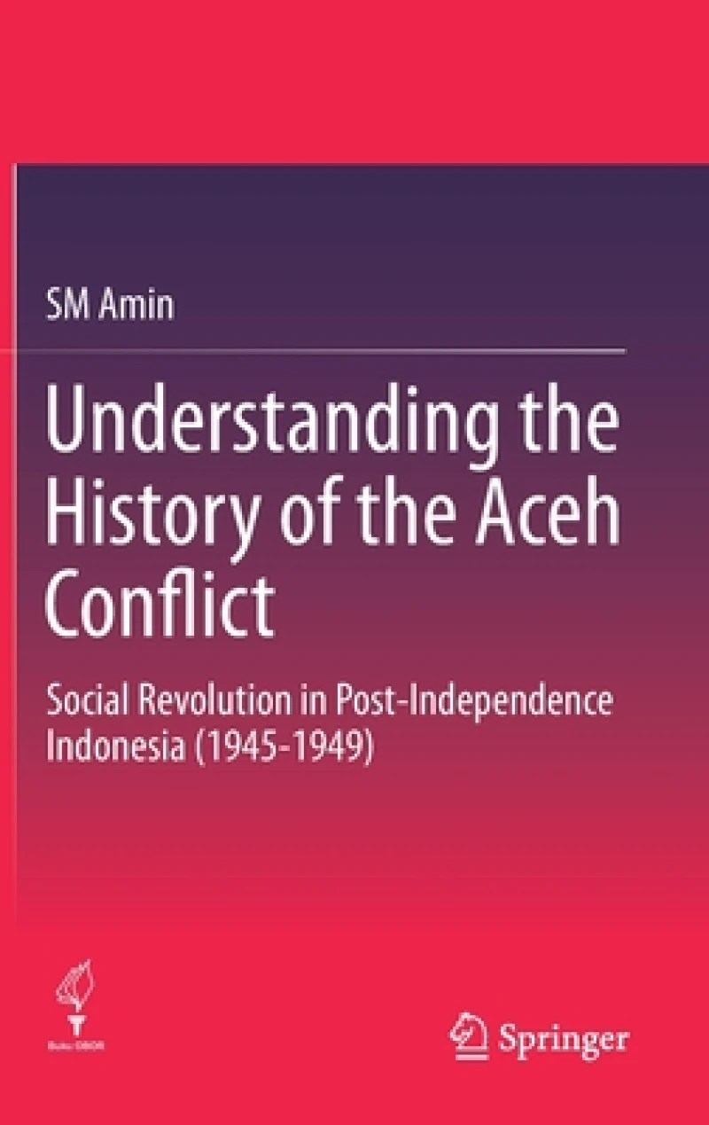 Understanding the History of the Aceh Conflict