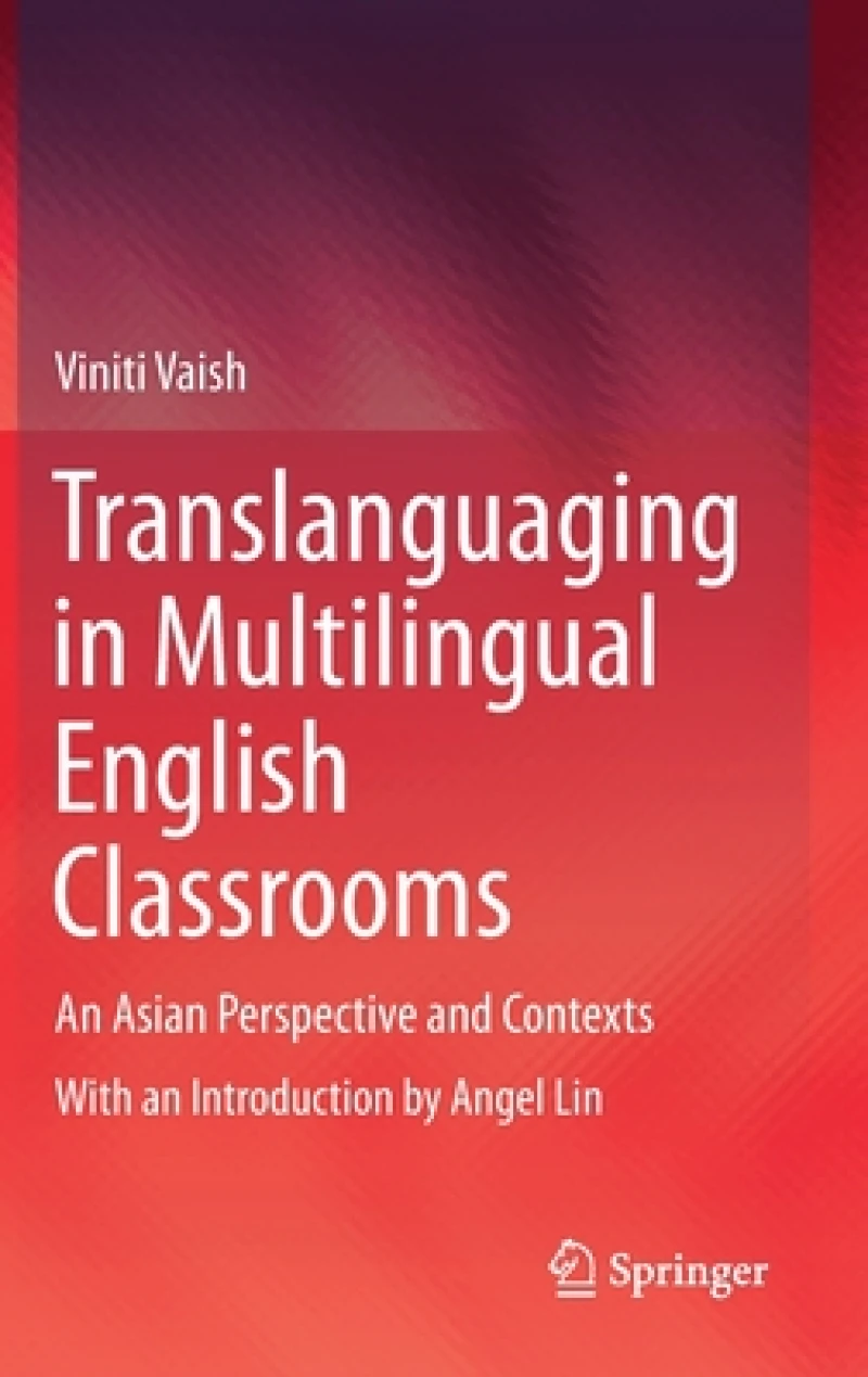 Translanguaging in Multilingual English Classrooms