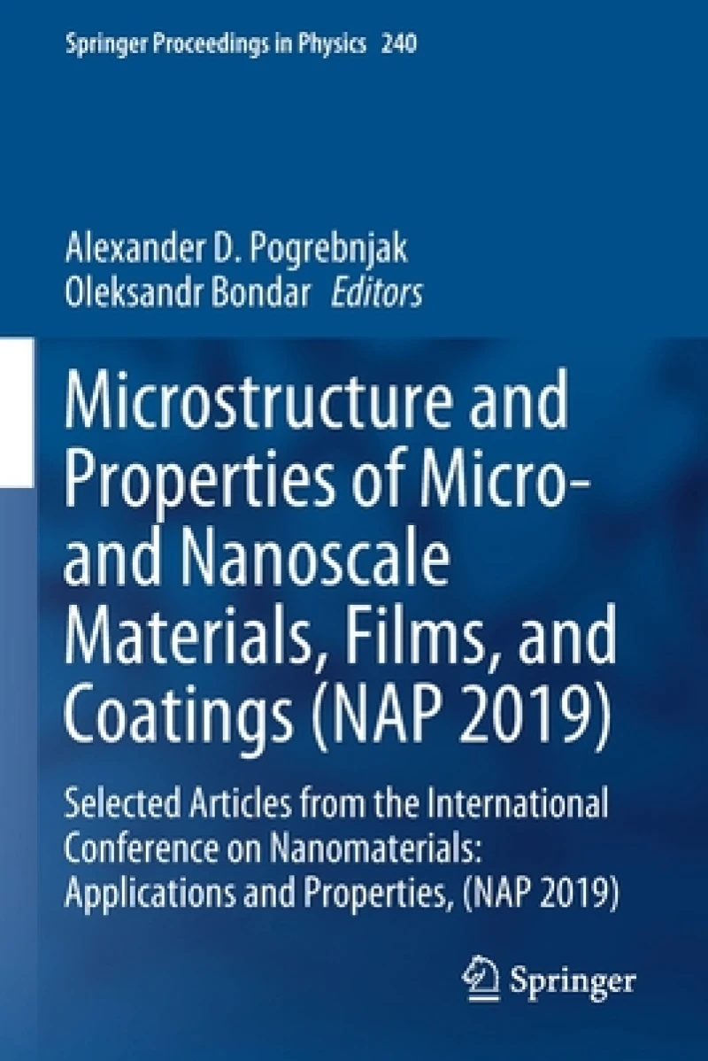 Microstructure and Properties of Micro- and Nanoscale Materials, Films, and Coatings (NAP 2019)