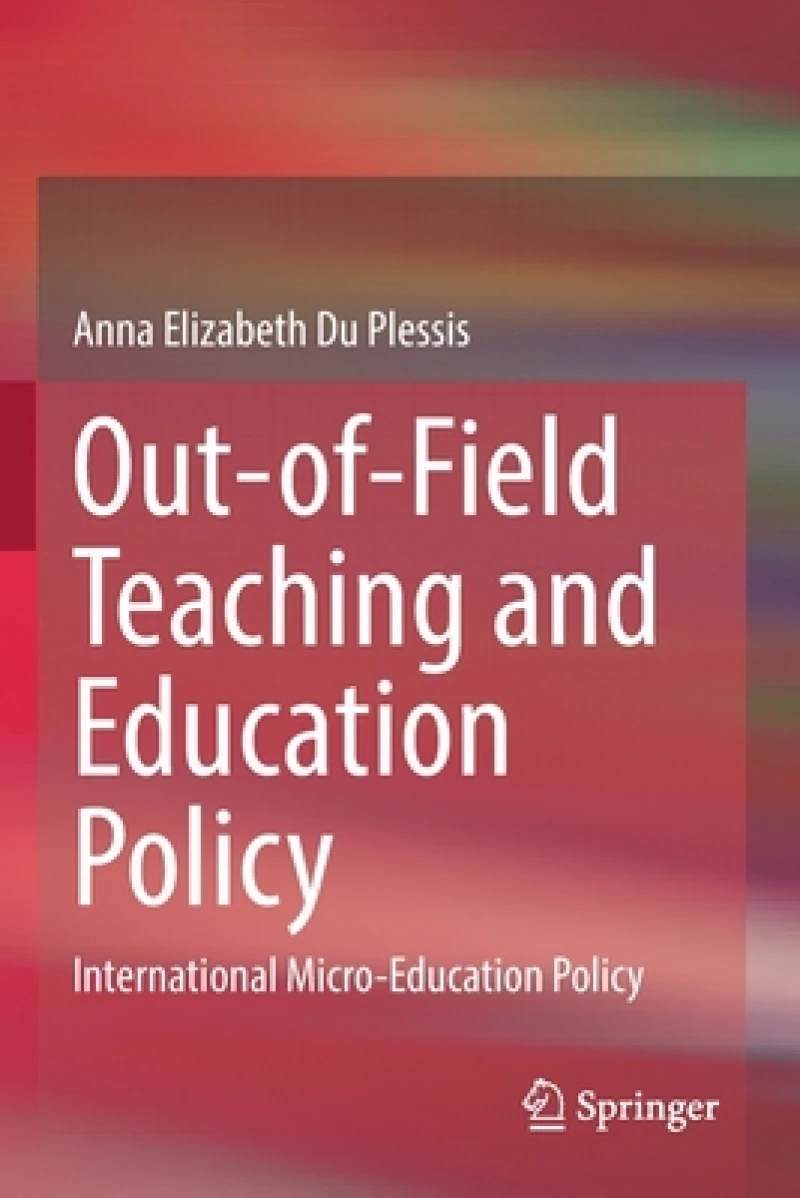 Out-of-Field Teaching and Education Policy