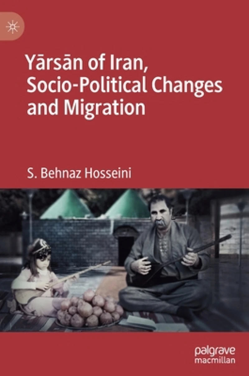 Yarsan of Iran, Socio-Political Changes and Migration