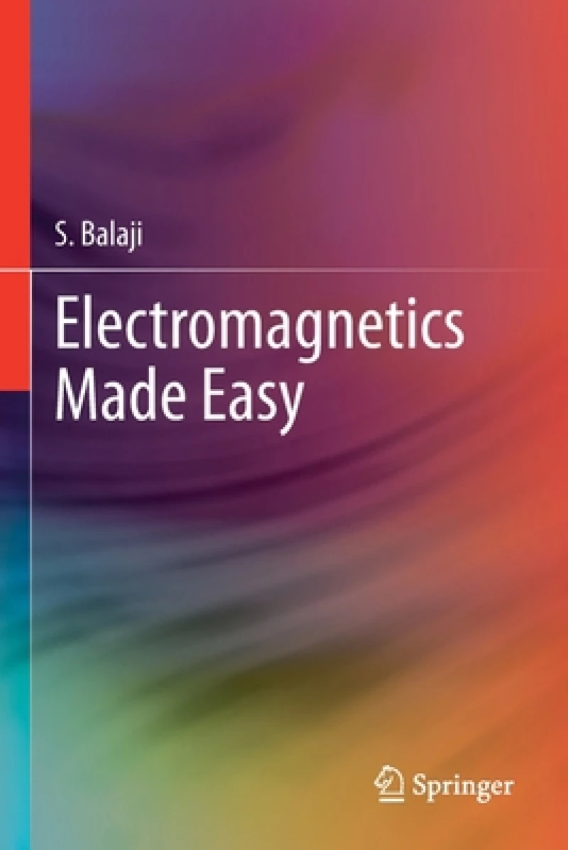 Electromagnetics Made Easy