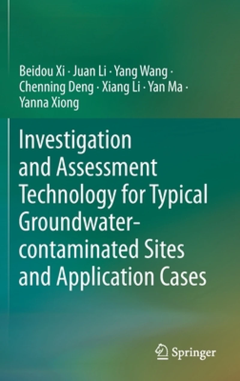 Investigation and Assessment Technology for Typical Groundwater-contaminated Sites and Application Cases