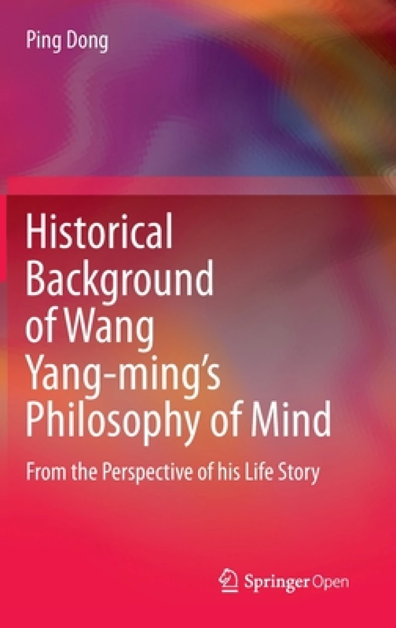 Historical Background of Wang Yang-ming’s Philosophy of Mind