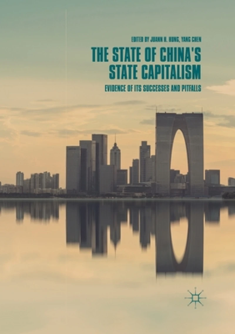The State of China''s State Capitalism