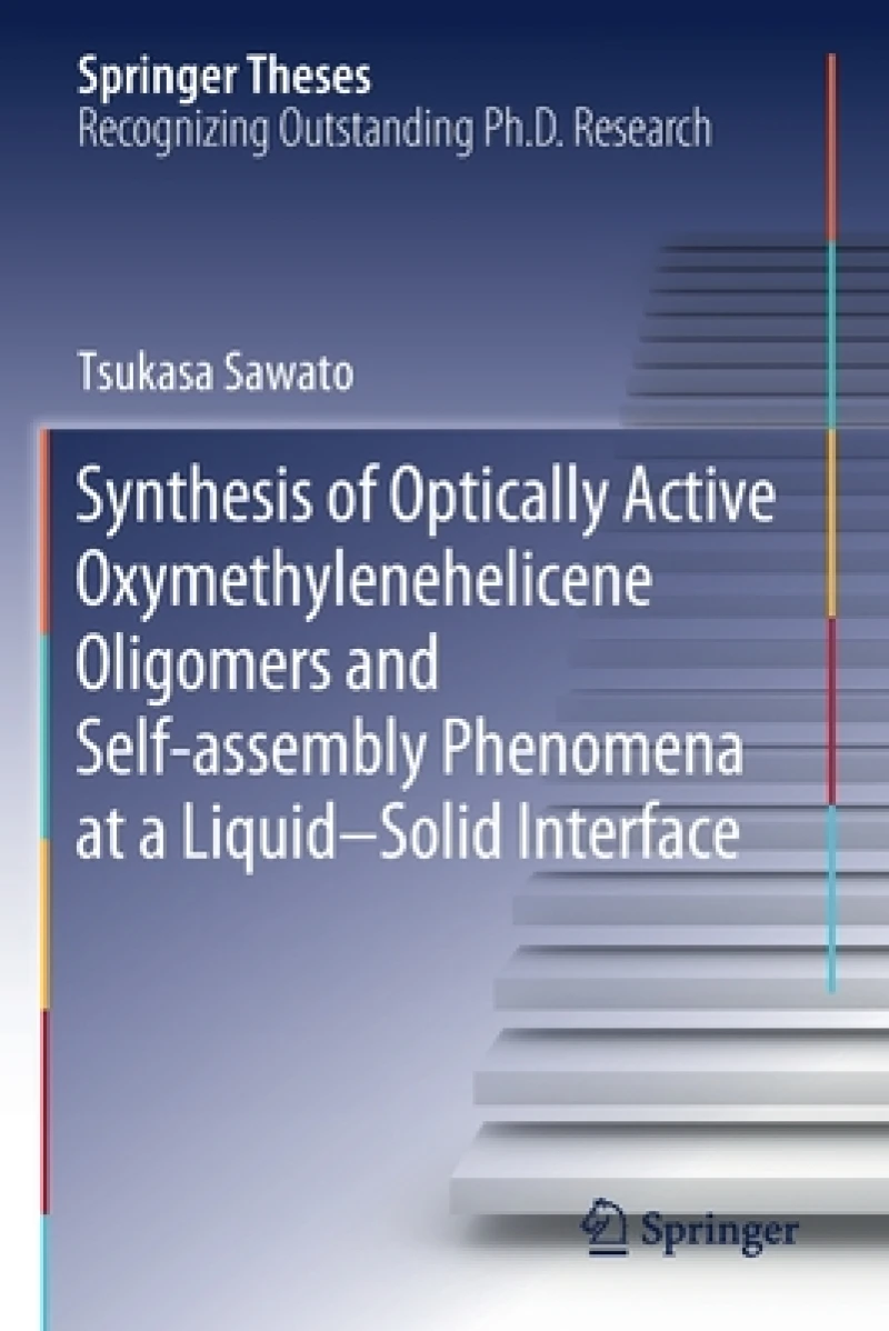 Synthesis of Optically Active Oxymethylenehelicene Oligomers and Self-assembly Phenomena at a Liquid-Solid Interface