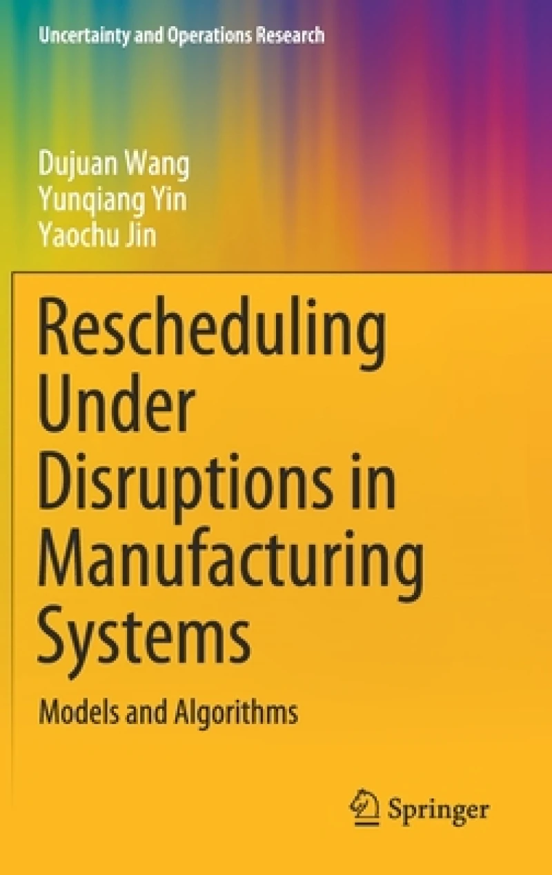 Rescheduling Under Disruptions in Manufacturing Systems