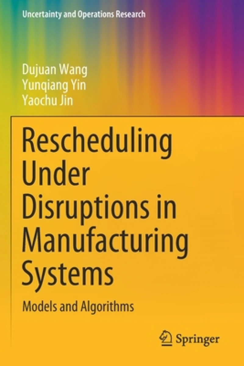 Rescheduling Under Disruptions in Manufacturing Systems