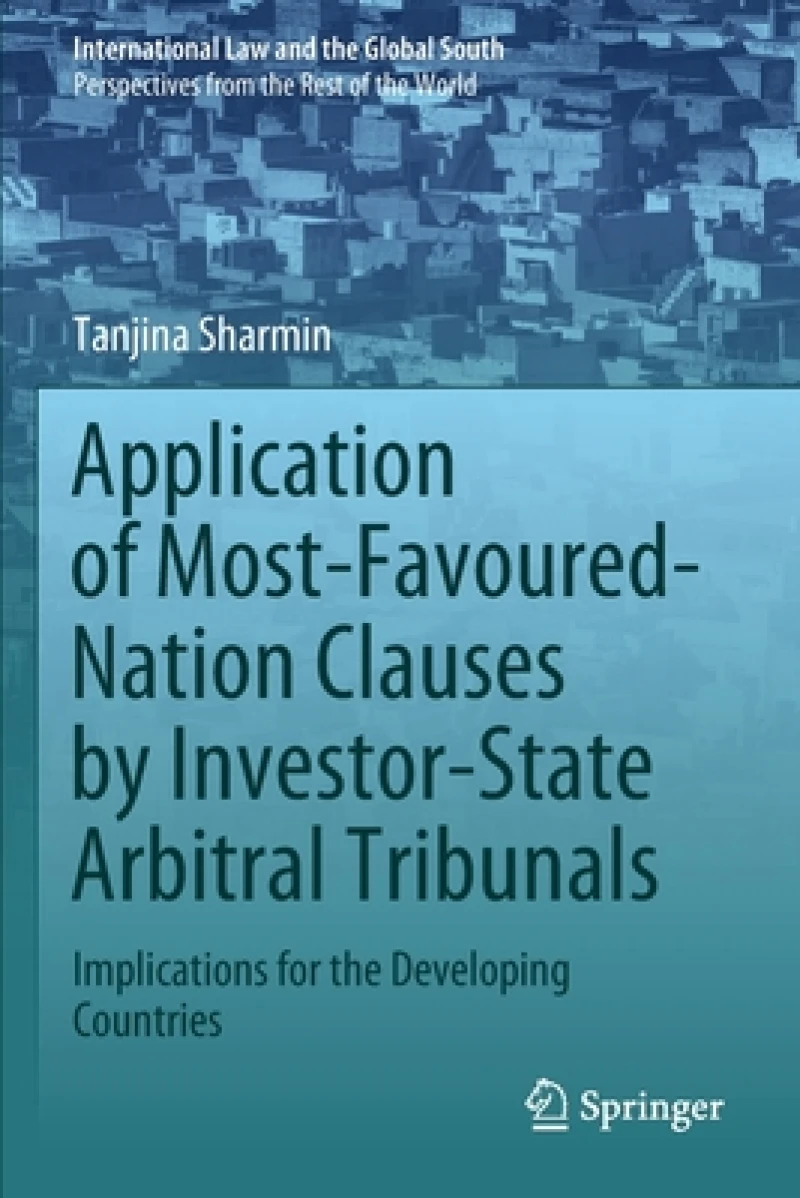 Application of Most-Favoured-Nation Clauses by Investor-State Arbitral Tribunals