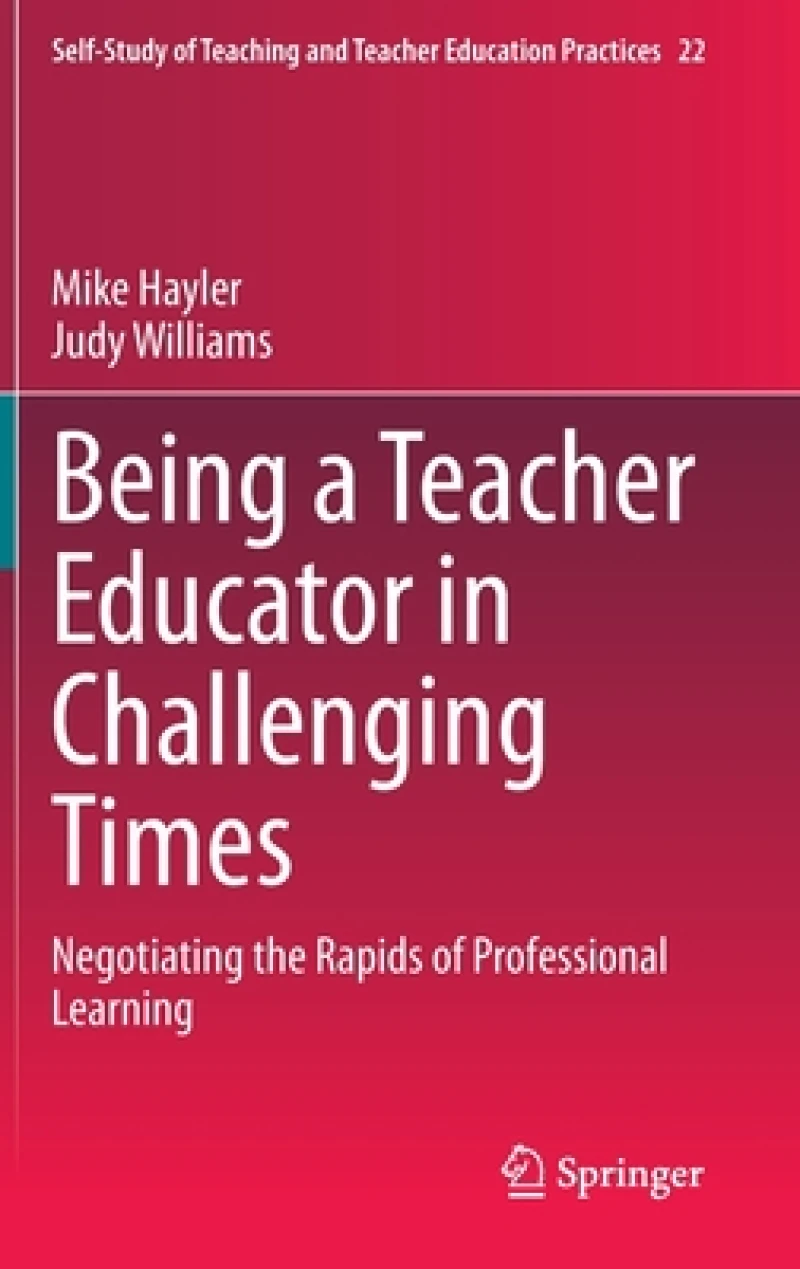 Being a Teacher Educator in Challenging Times