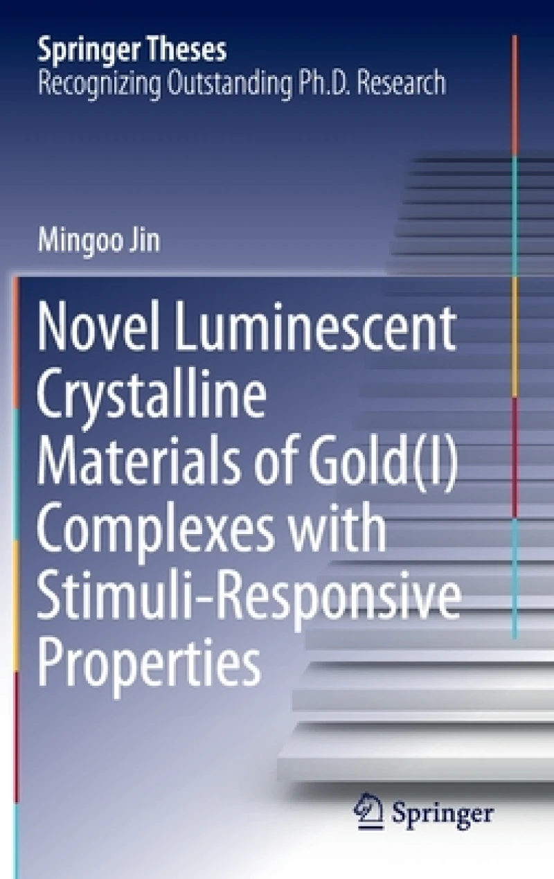 Novel Luminescent Crystalline Materials of Gold(I) Complexes with Stimuli-Responsive Properties