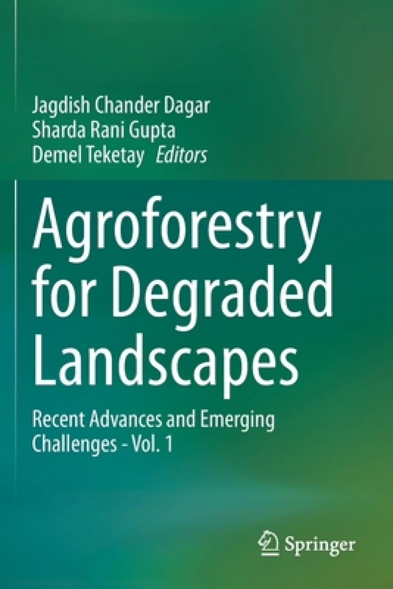 Agroforestry for Degraded Landscapes