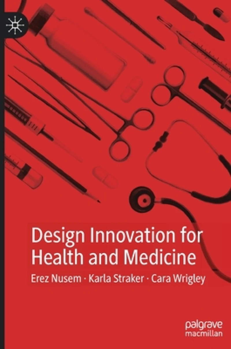 Design Innovation for Health and Medicine