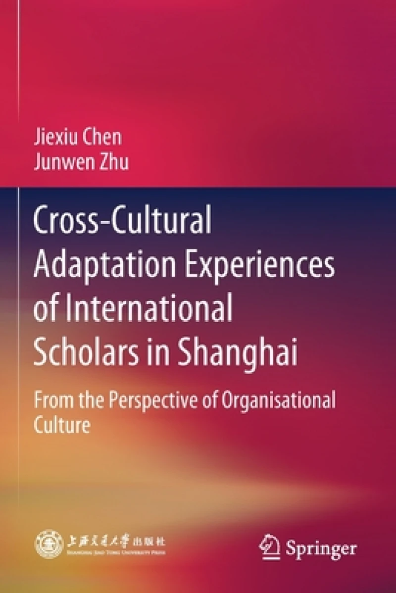 Cross-Cultural Adaptation Experiences of International Scholars in Shanghai