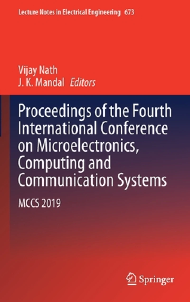 Proceedings of the Fourth International Conference on Microelectronics, Computing and Communication Systems