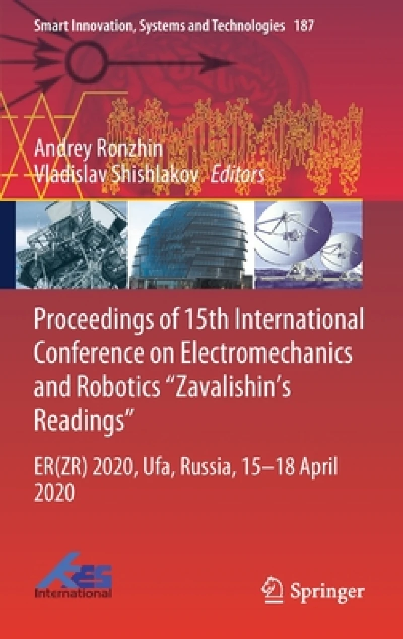 Proceedings of 15th International Conference on Electromechanics and Robotics "Zavalishin's Readings"