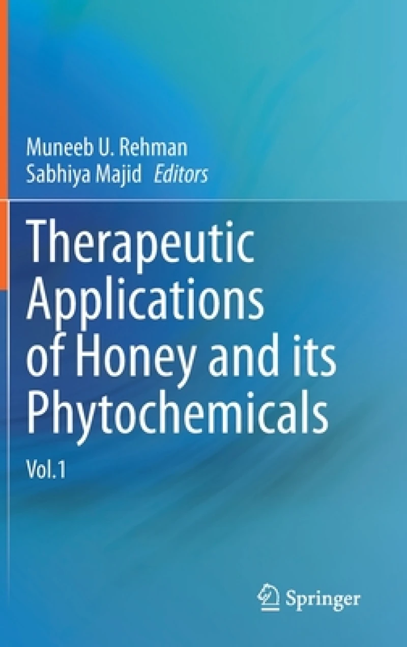Therapeutic Applications of Honey and its Phytochemicals