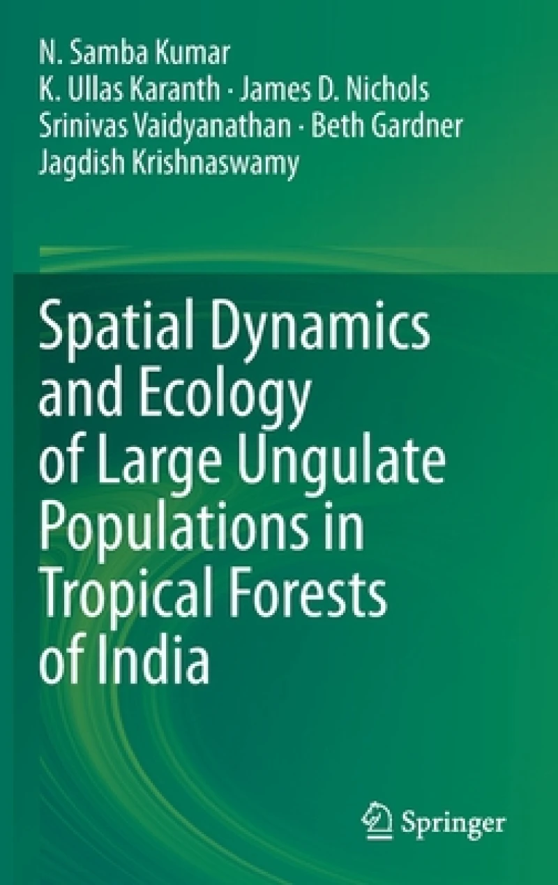 Spatial Dynamics and Ecology of Large Ungulate Populations in Tropical Forests of India