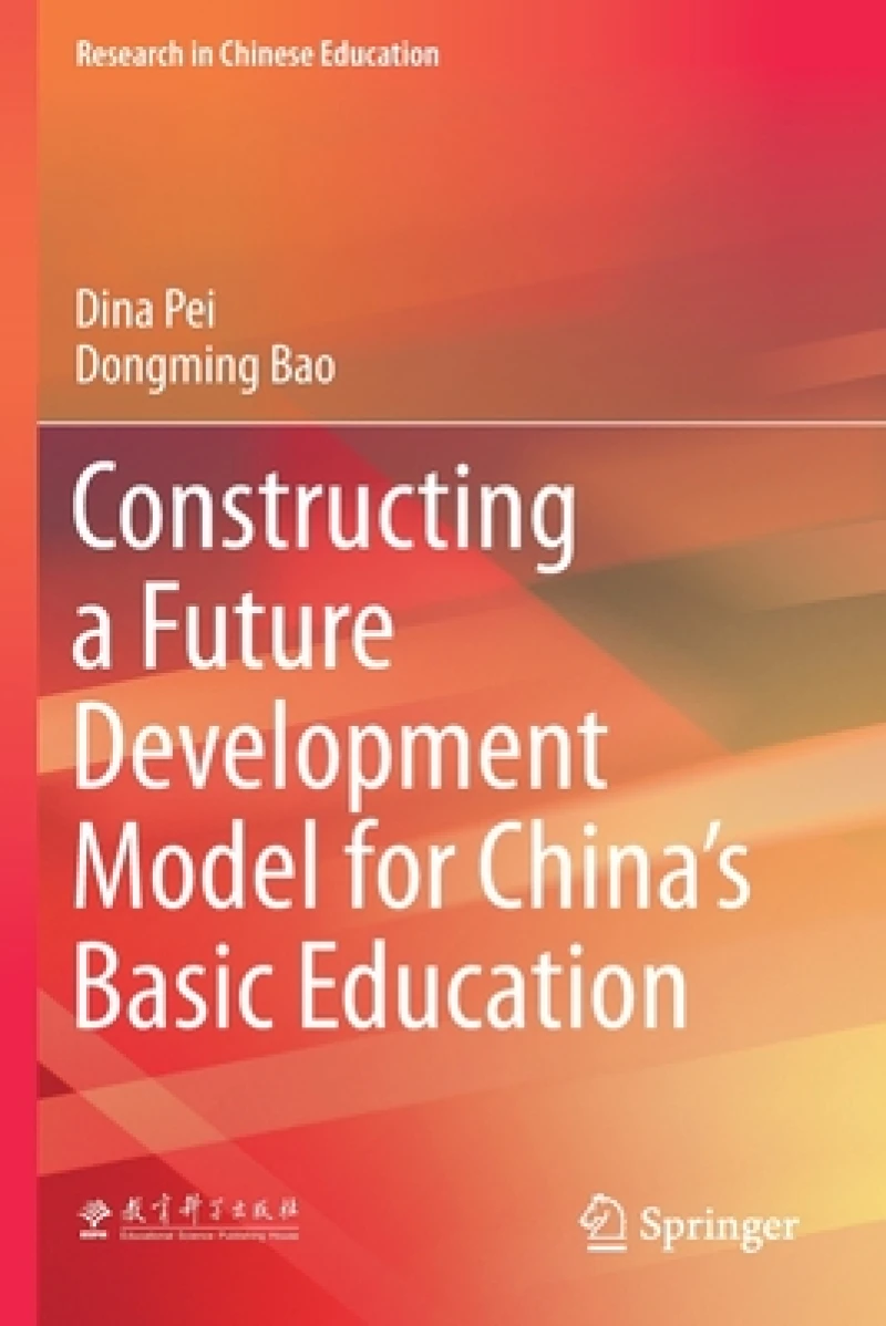 Constructing a Future Development Model for China''s Basic Education