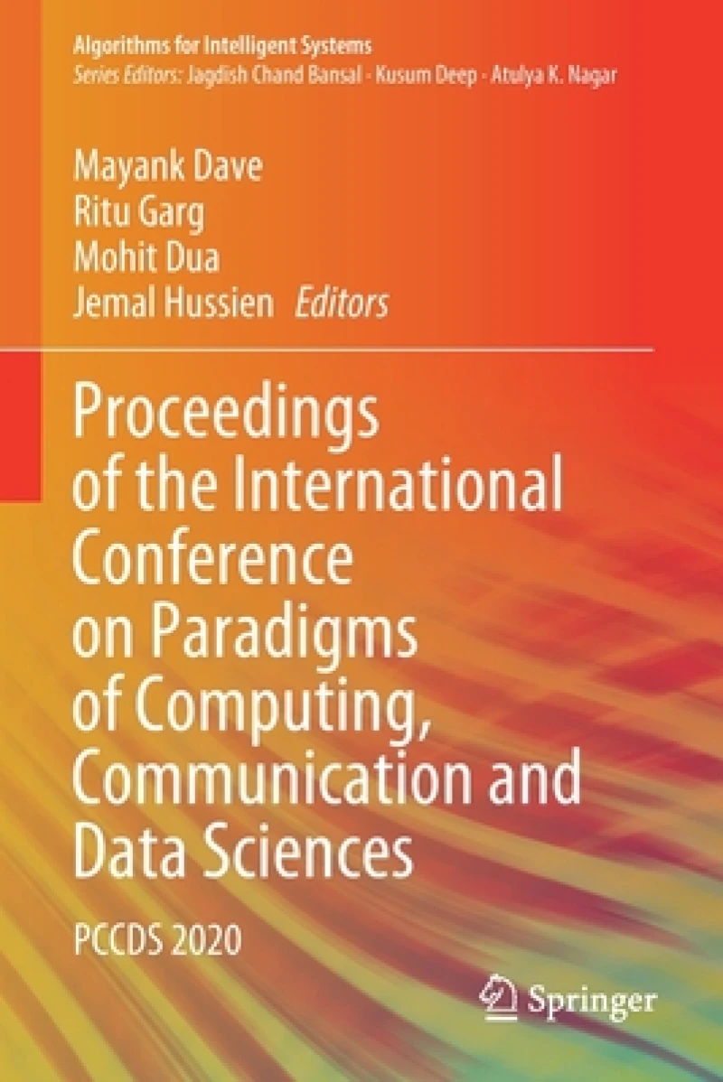Proceedings of the International Conference on Paradigms of Computing, Communication and Data Sciences