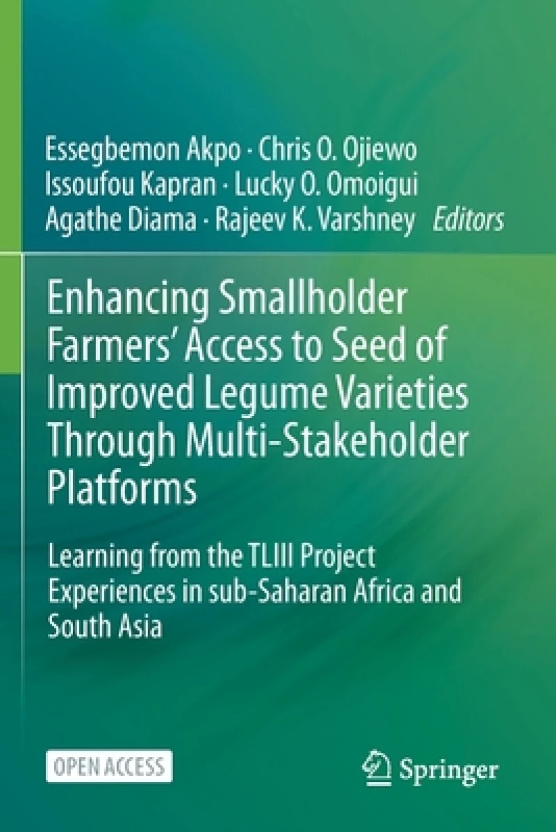 Enhancing Smallholder Farmers'' Access to Seed of Improved Legume Varieties Through Multi-stakeholder Platforms