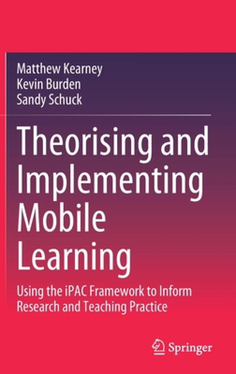 Theorising and Implementing Mobile Learning