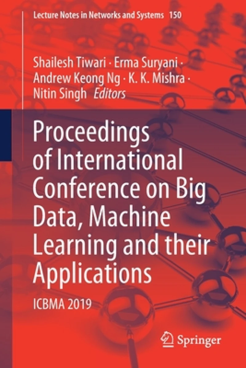 Proceedings of International Conference on Big Data, Machine Learning and their Applications