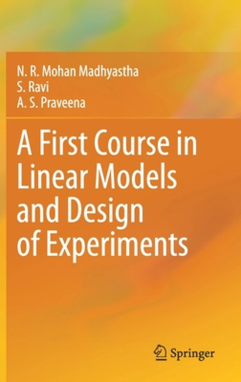 A First Course in Linear Models and Design of Experiments