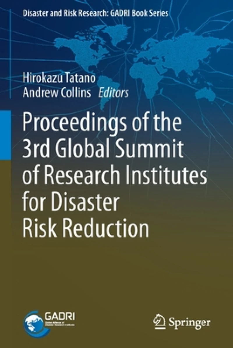Proceedings of the 3rd Global Summit of Research Institutes for Disaster Risk Reduction