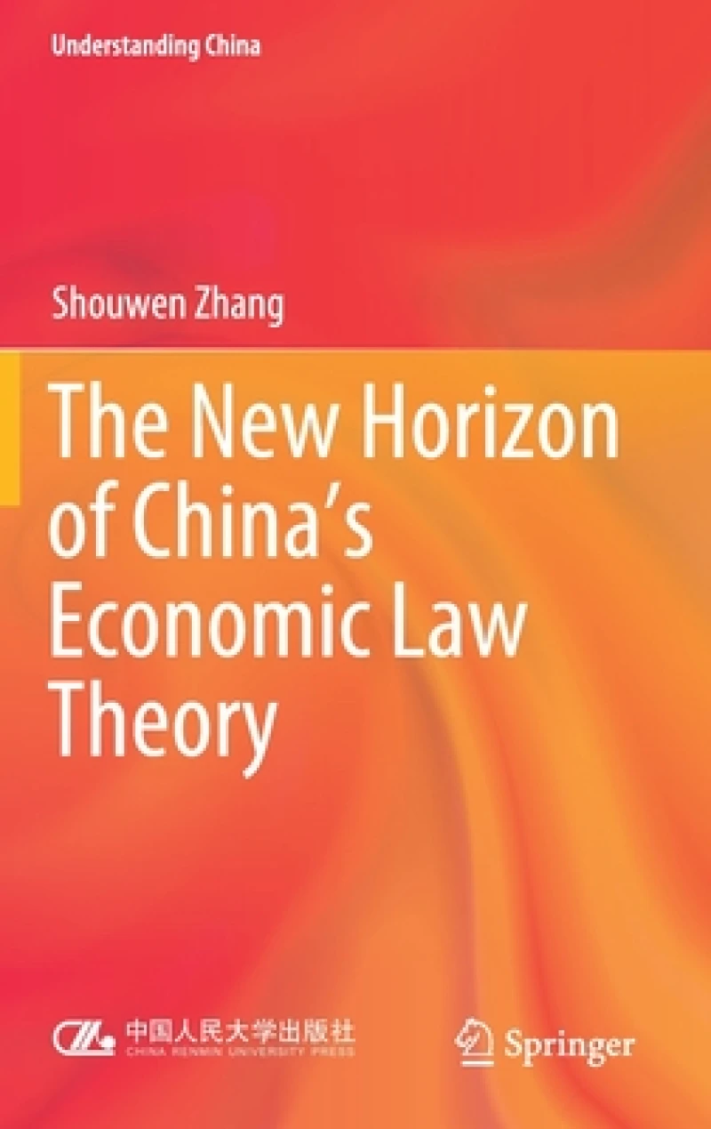 The New Horizon of China''s Economic Law Theory