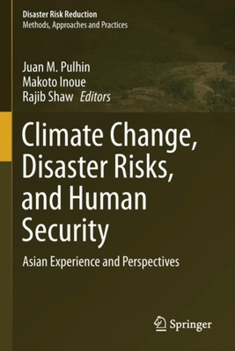 Climate Change, Disaster Risks, and Human Security