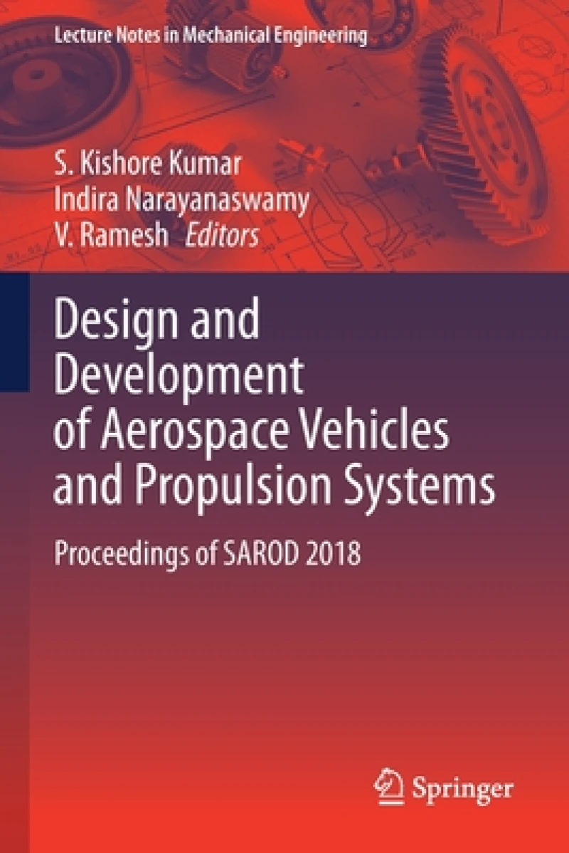 Design and Development of Aerospace Vehicles and Propulsion Systems