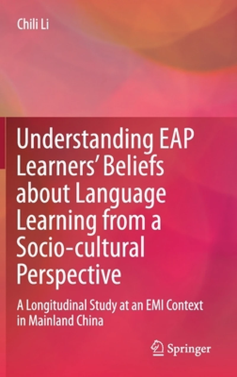 Understanding EAP Learners'' Beliefs about Language Learning from a Socio-cultural Perspective