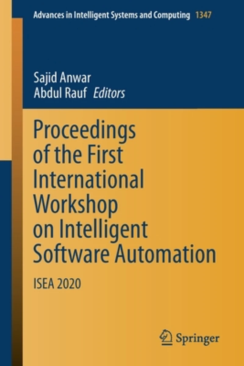Proceedings of the First International Workshop on Intelligent Software Automation