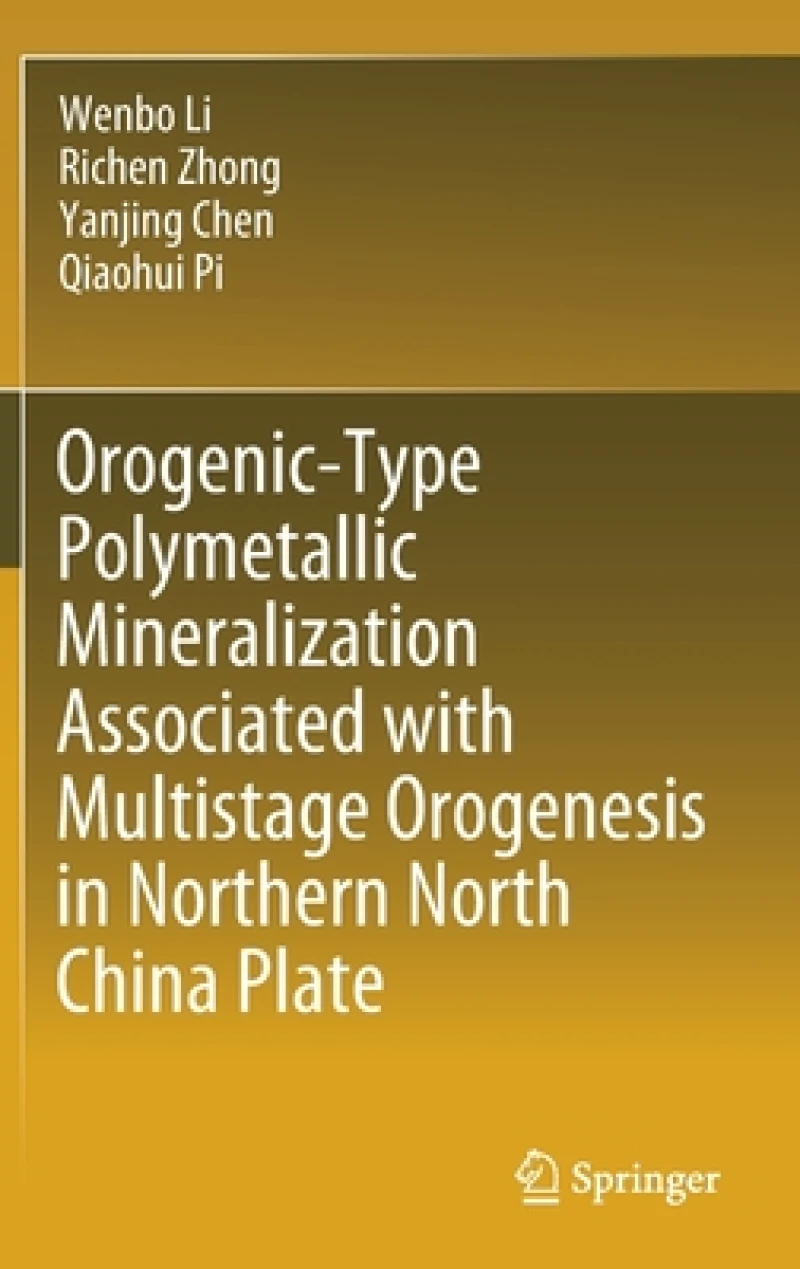 Orogenic-Type Polymetallic Mineralization Associated with Multistage Orogenesis in Northern North China Plate