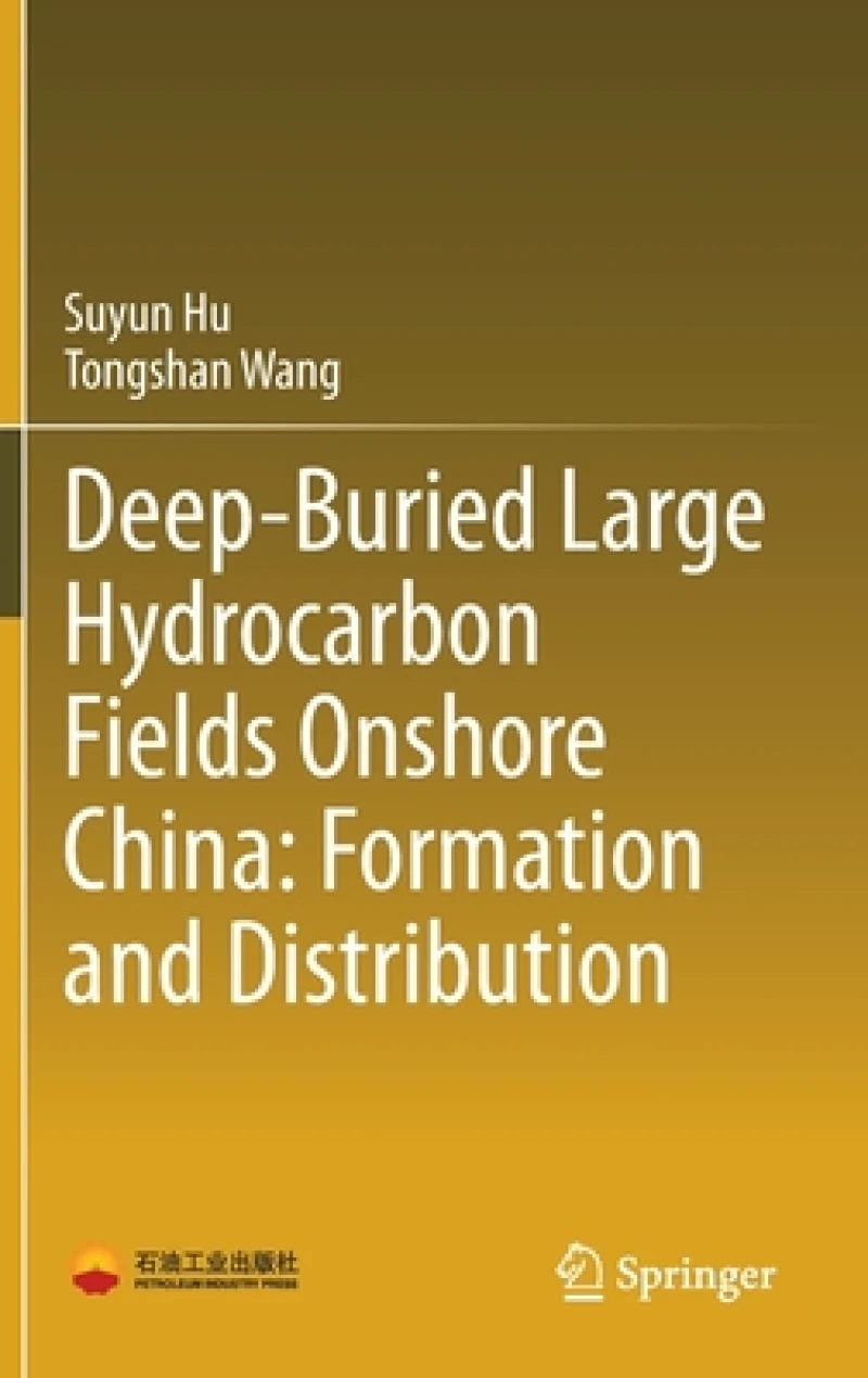 Deep-Buried Large Hydrocarbon Fields Onshore China: Formation and Distribution