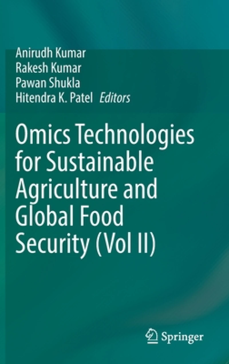Omics Technologies for Sustainable Agriculture and Global Food Security (Vol II)