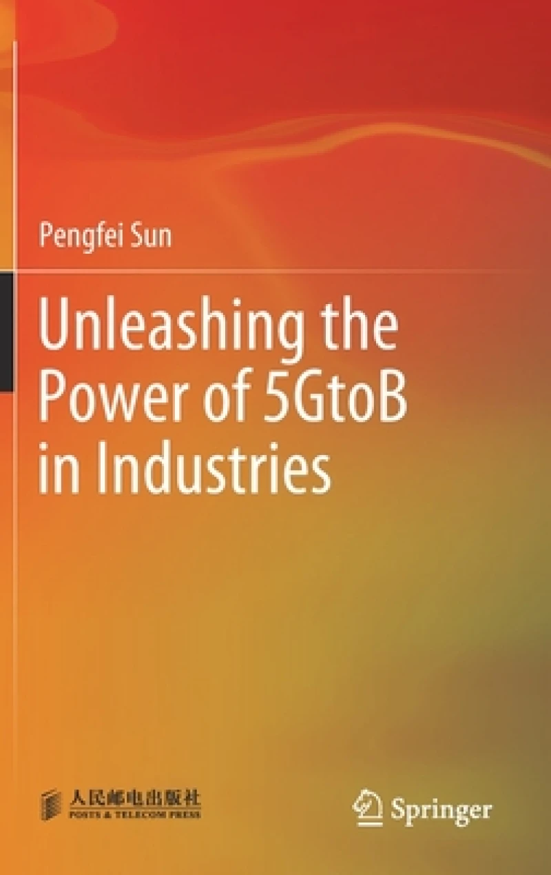 Unleashing the Power of 5GtoB in Industries