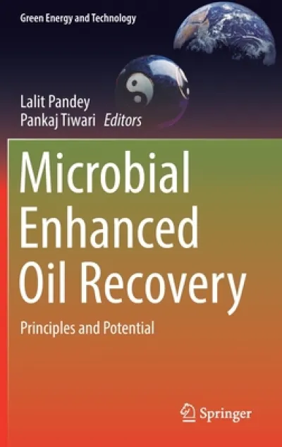 Microbial Enhanced Oil Recovery