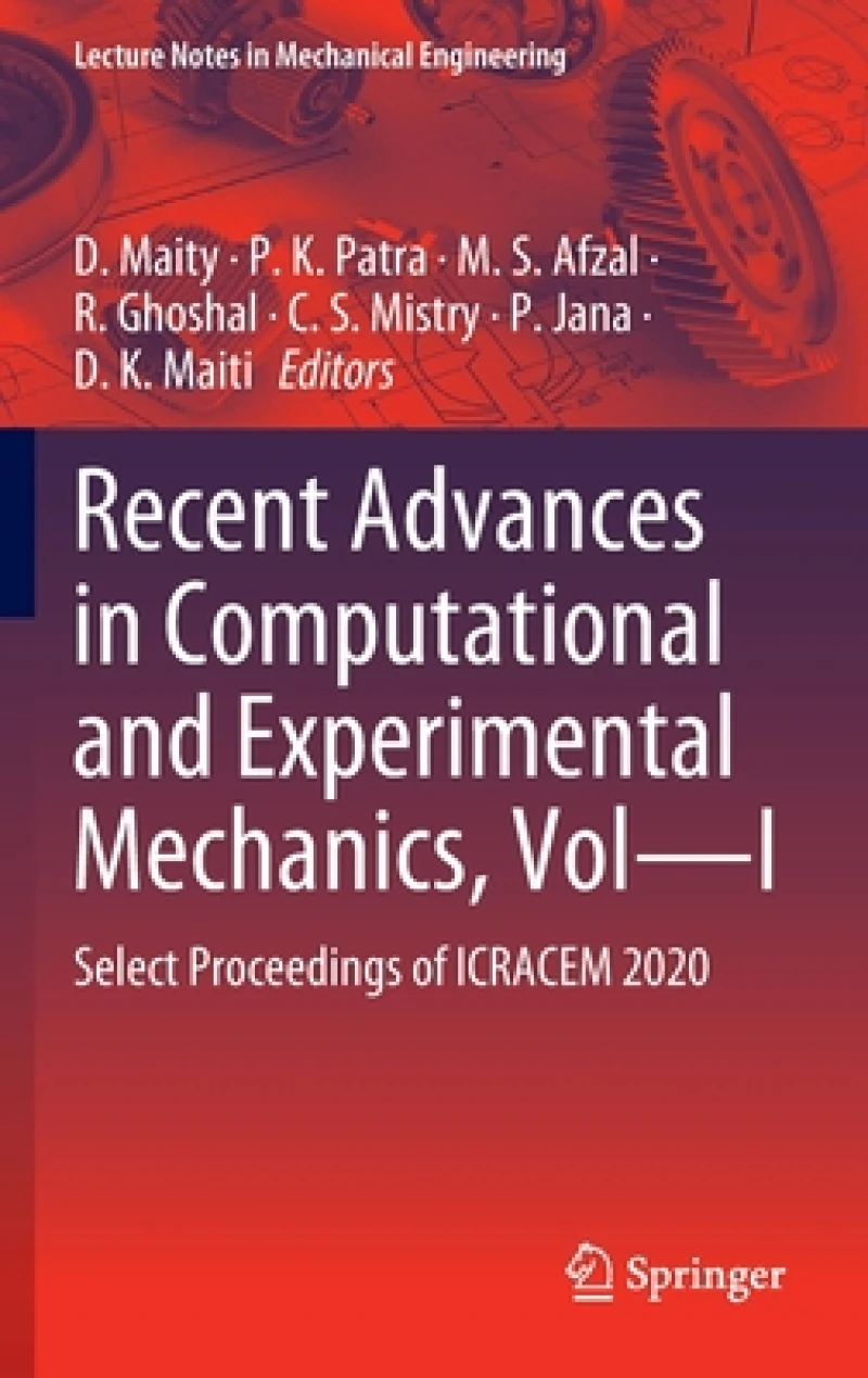 Recent Advances in Computational and Experimental Mechanics, Vol—I