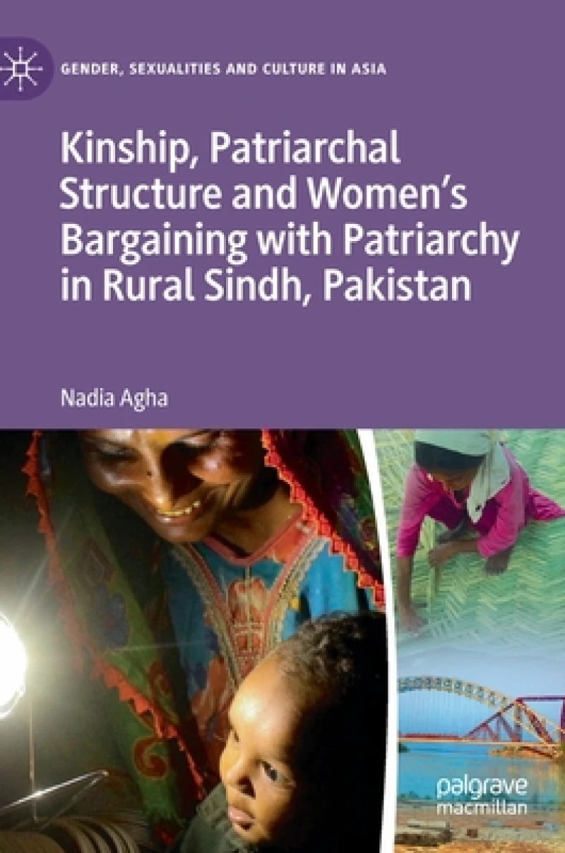 Kinship, Patriarchal Structure and Women''s Bargaining with Patriarchy in Rural Sindh, Pakistan