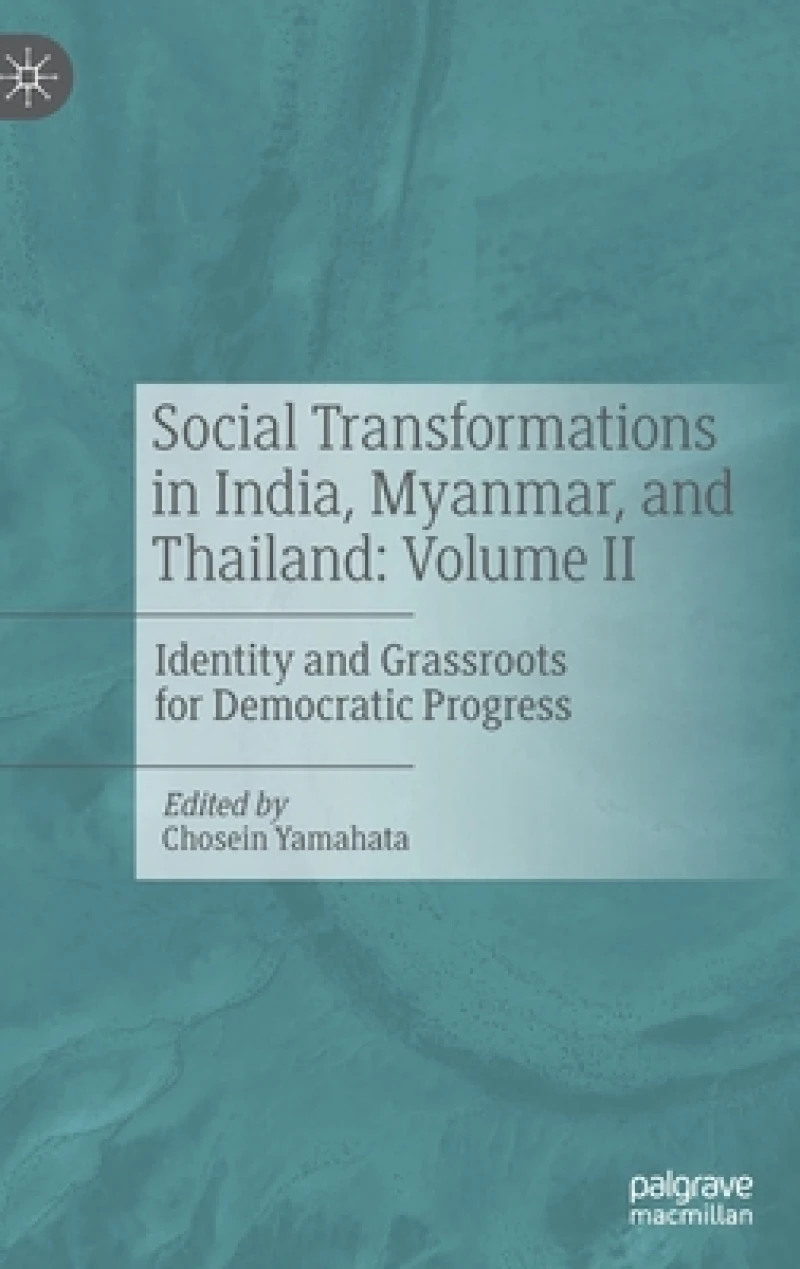 Social Transformations in India, Myanmar, and Thailand: Volume II
