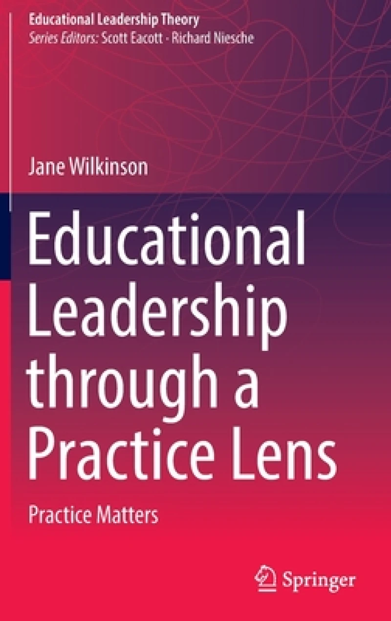Educational Leadership through a Practice Lens