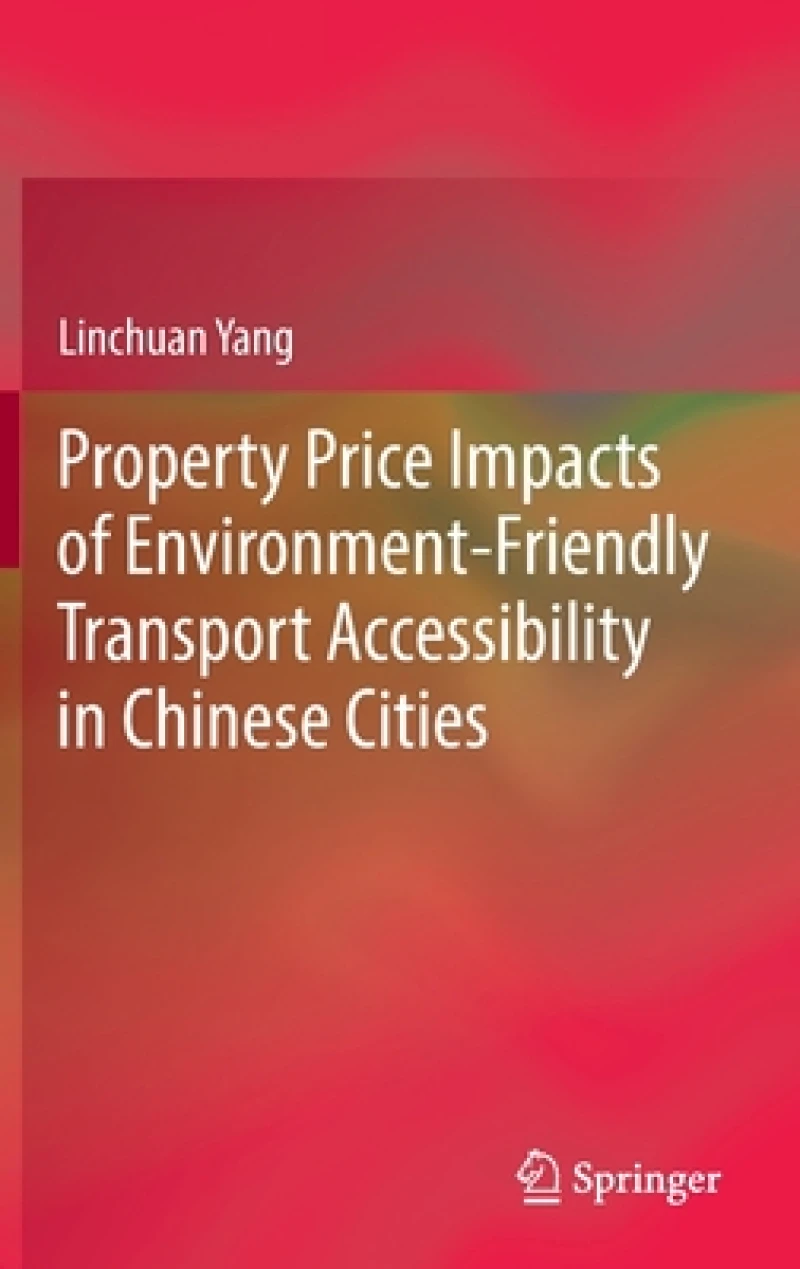 Property Price Impacts of Environment-Friendly Transport Accessibility in Chinese Cities