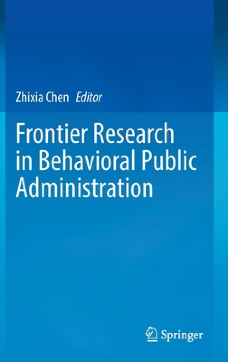 Frontier Research in Behavioral Public Administration