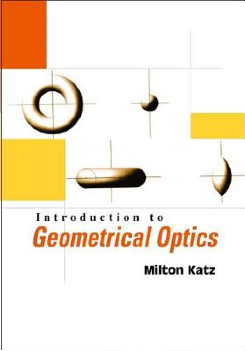 Introduction To Geometrical Optics