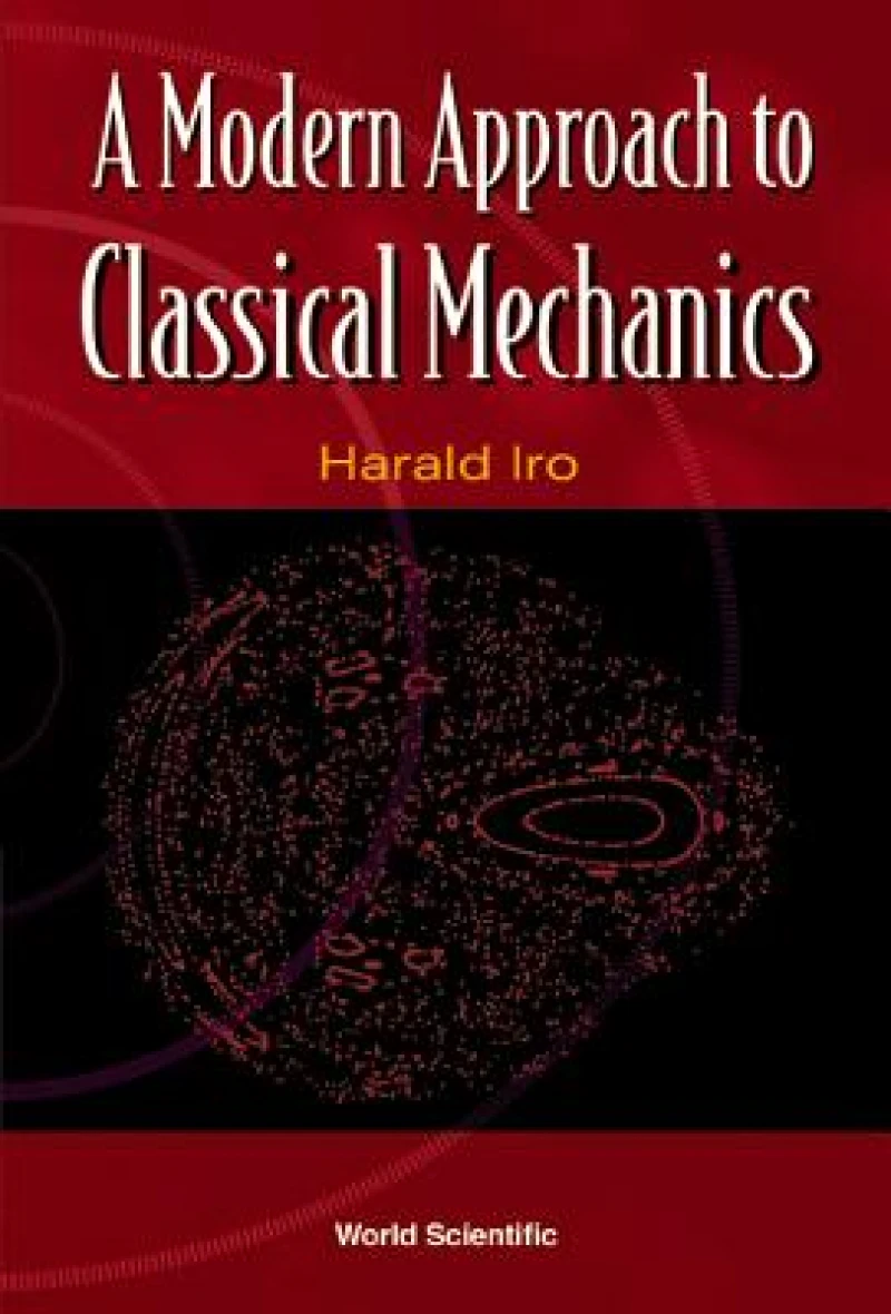 Modern Approach To Classical Mechanics, A