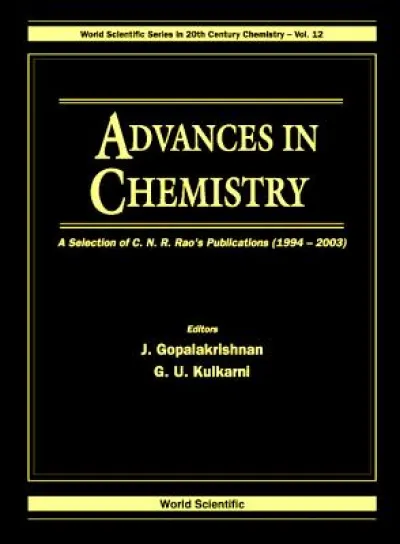 Advances In Chemistry: A Selection Of C N R Rao's Publications (1994-2003)