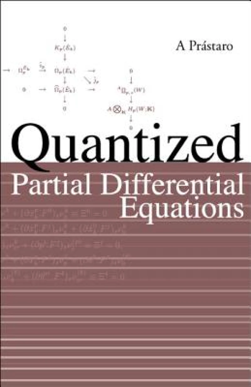 Quantized Partial Differential Equations