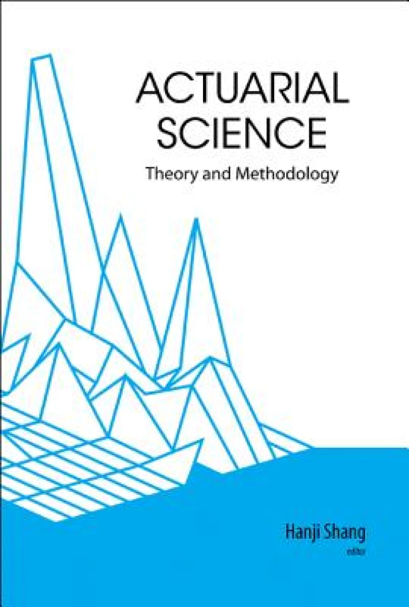 Actuarial Science: Theory And Methodology